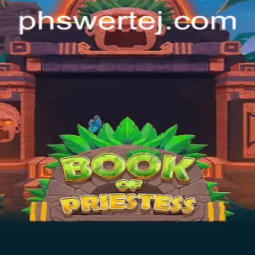 Dive into the Enchanting World of BookOfPriestess: A New Gaming Adventure